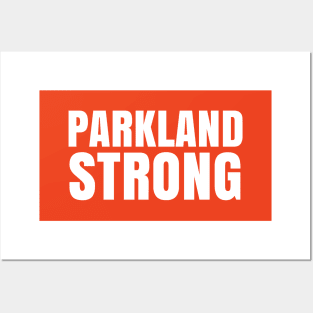 Parkland Strong And Proud Posters and Art